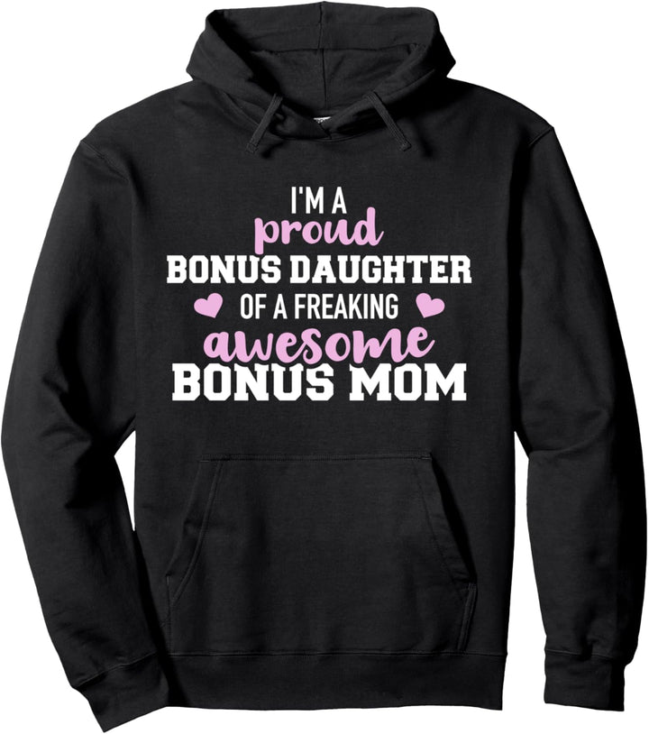 Stolze Bonus Tochter einer fantastischen Bonus Mama Pullover Hoodie