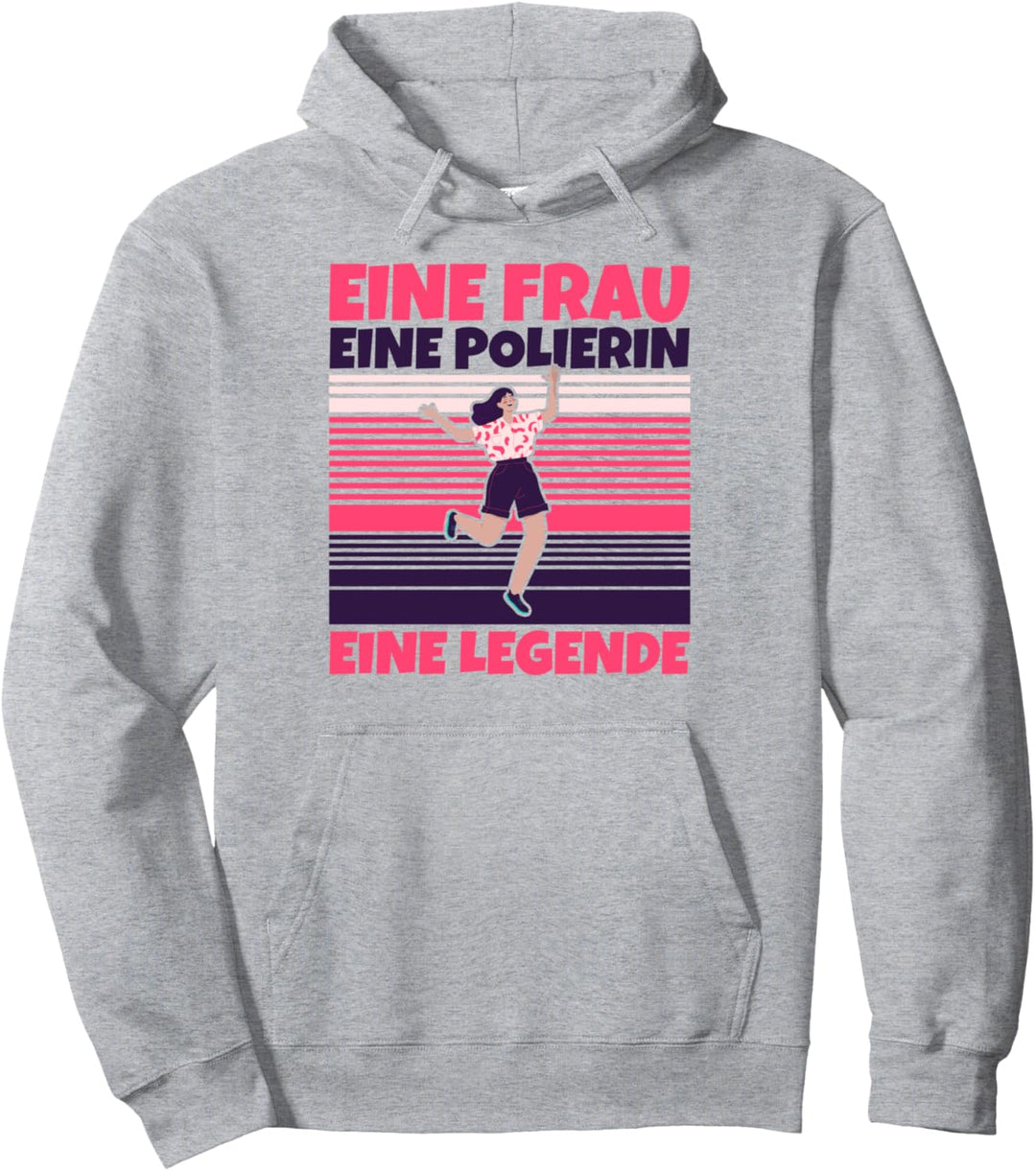 Polierin lustig - Eine Frau, eine Polierin, eine Legende Pullover Hoodie