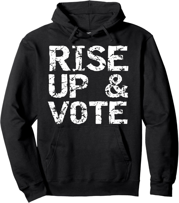 Vintage Political Election Quote Fun Campaign Rise Up & Vote Pullover Hoodie