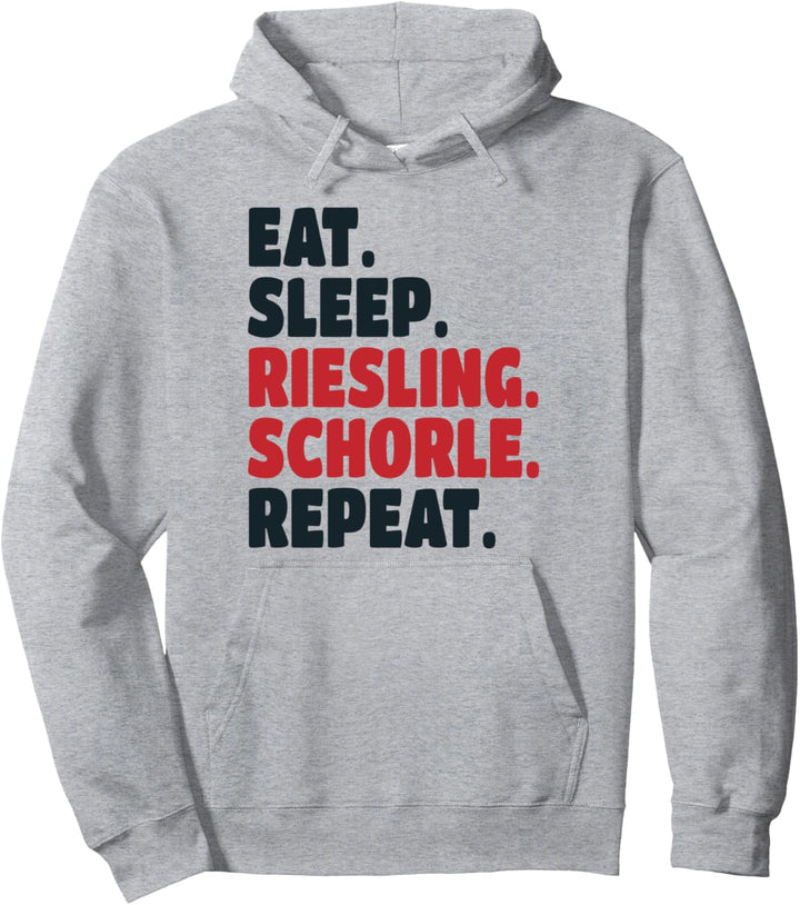 Eat Sleep Riesling Schorle Repeat Pälzer Pfalz Pullover Hoodie