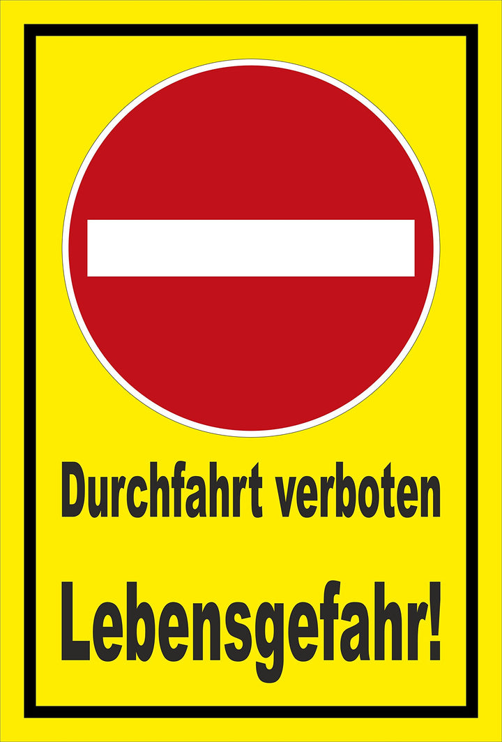 Schild - Verbot der Einfahrt - Durchfahrt verboten - Lebensgefahr – 60x40cm mit Bohrlöchern | stabil