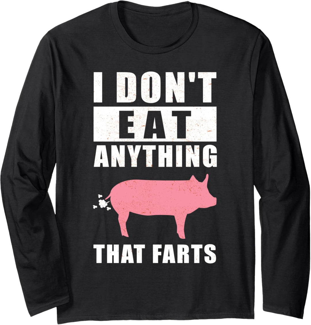I don't eat anything that farts - lustiges Vegetarier Langarmshirt