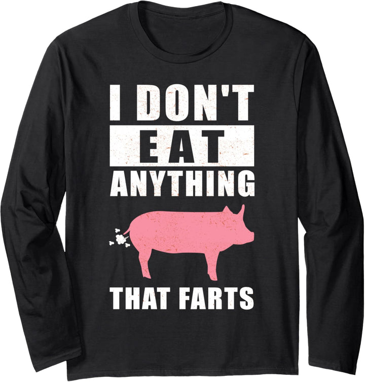 I don't eat anything that farts - lustiges Vegetarier Langarmshirt