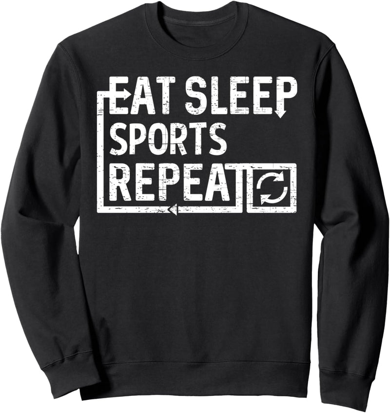 Eat Sleep Sports Sweatshirt