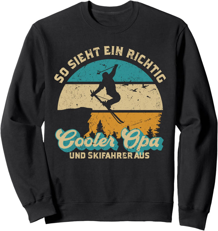 Skifahrer Opa So sieht ein richtig cooler Opa und Skifahrer Sweatshirt