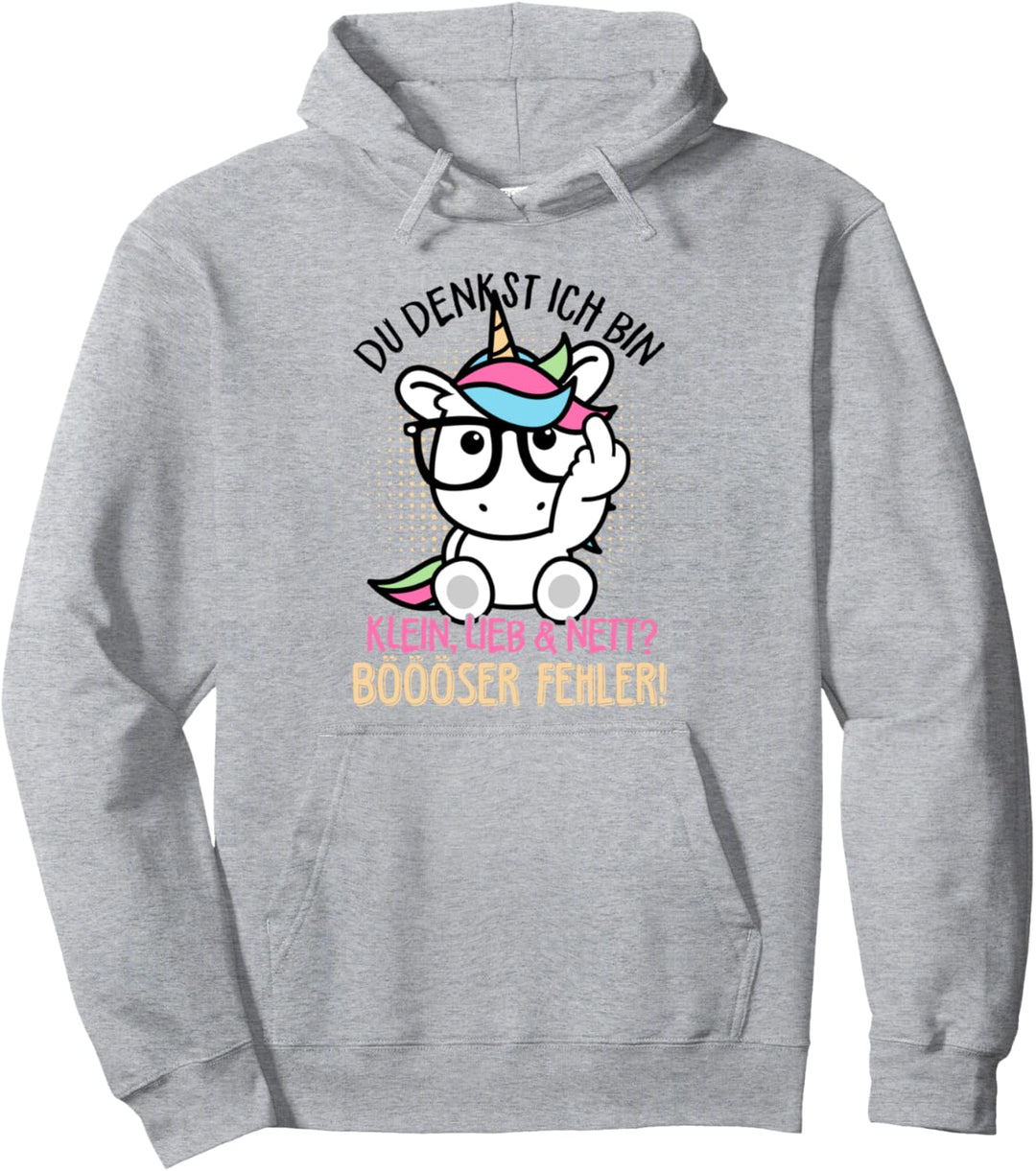 Du denkst ich bin klein lieb & nett Böser Fehler! Sarkasmus Pullover Hoodie