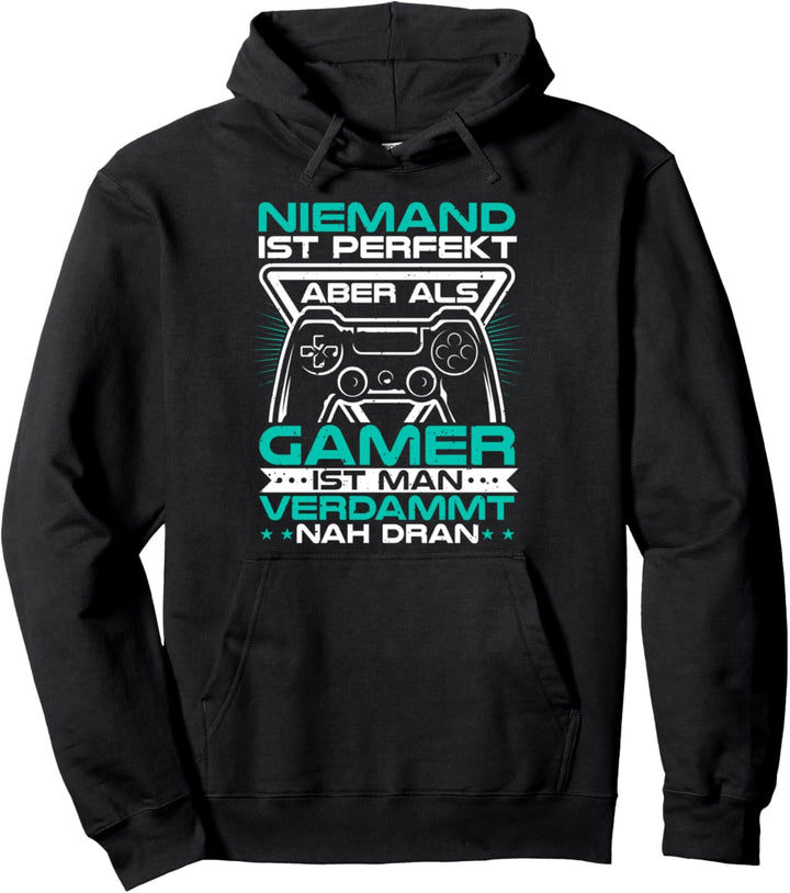 Gamer & Zocken Spruch, Niemand Ist Perfekt, Videospiel Pullover Hoodie