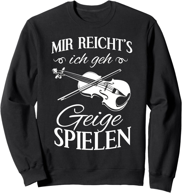 Geiger Violine Musiklehrer Violinenspieler Violinist Violin Sweatshirt