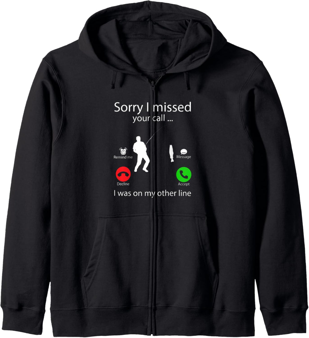 Sorry I missed your Call I was on my other line Carp Fishing Kapuzenjacke