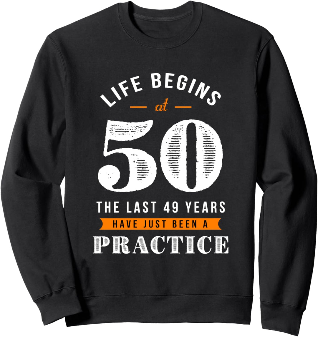 50. Geburtstag lustiges Geschenk life Begins at 50 Jahre alt Sweatshirt