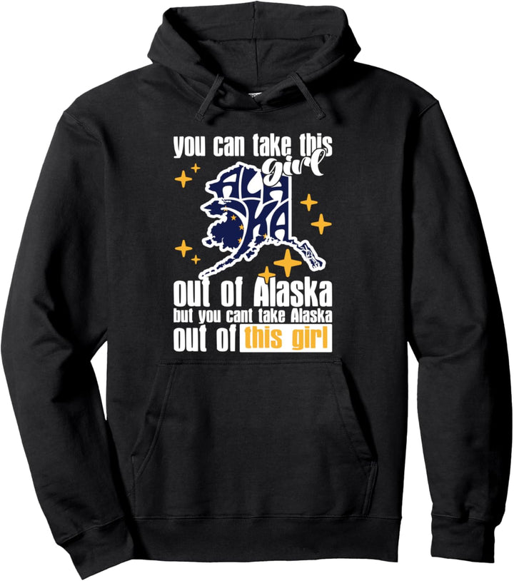 Sie können dieses Mädchen aus Alaska nehmen Pullover Hoodie