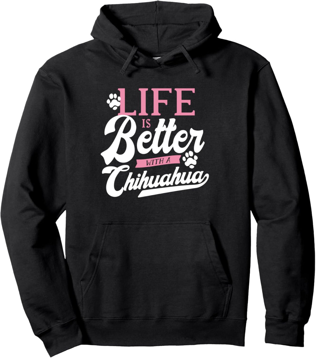 Life is better with a Chihuahua Mama Chihuahuawelpen Pullover Hoodie