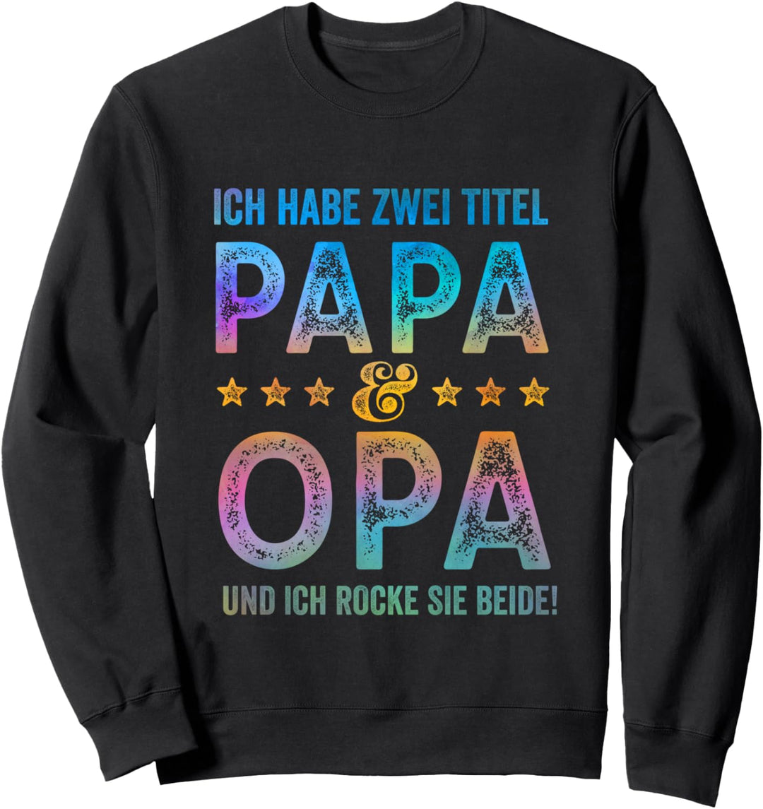 Zwei Titel Opa Papa Bester Vater Sprüche Geburtstag Vatertag Sweatshirt