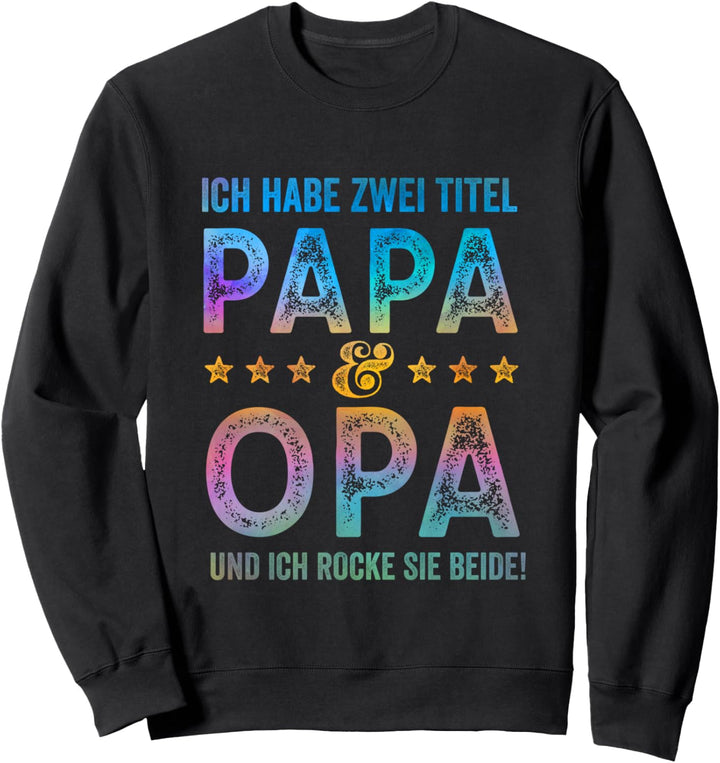 Zwei Titel Opa Papa Bester Vater Sprüche Geburtstag Vatertag Sweatshirt