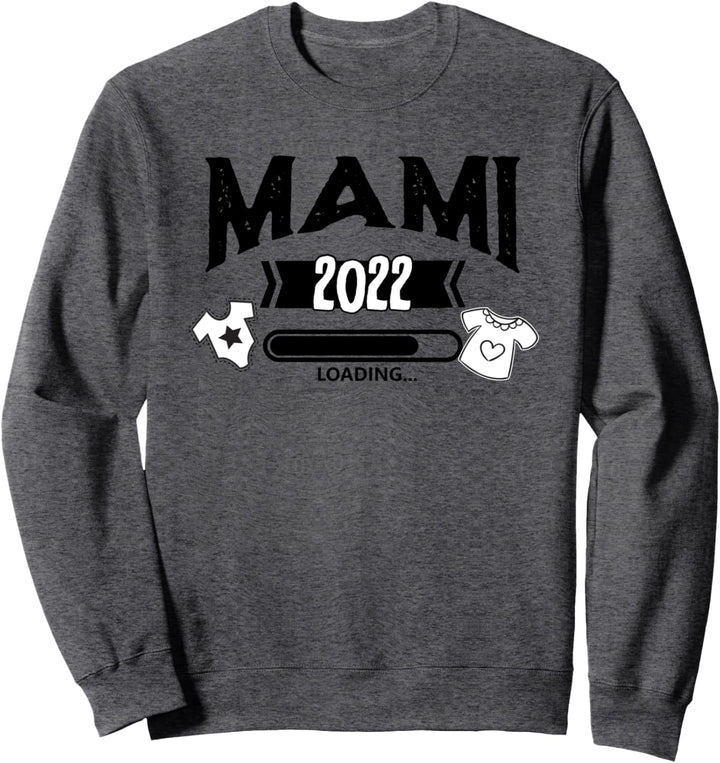 Est. seit 2022 - loading Mami loading 2022 Sweatshirt
