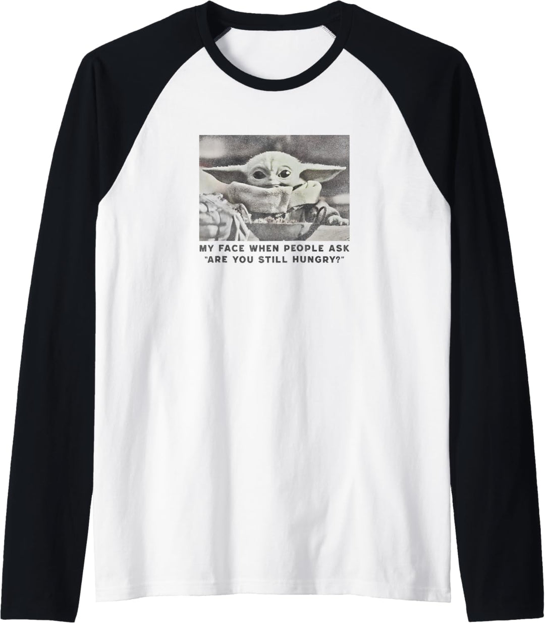 Star Wars Still Hungry Raglan