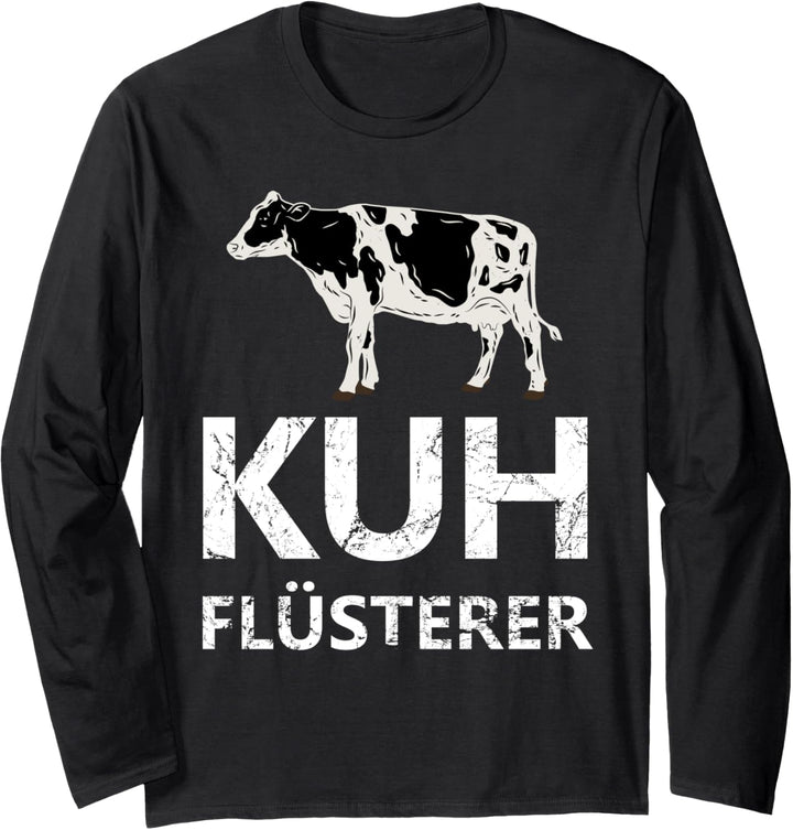 Kuhflüsterer Landwirt Milchbauer Rinder Kuh Kühe Bauernhof Langarmshirt