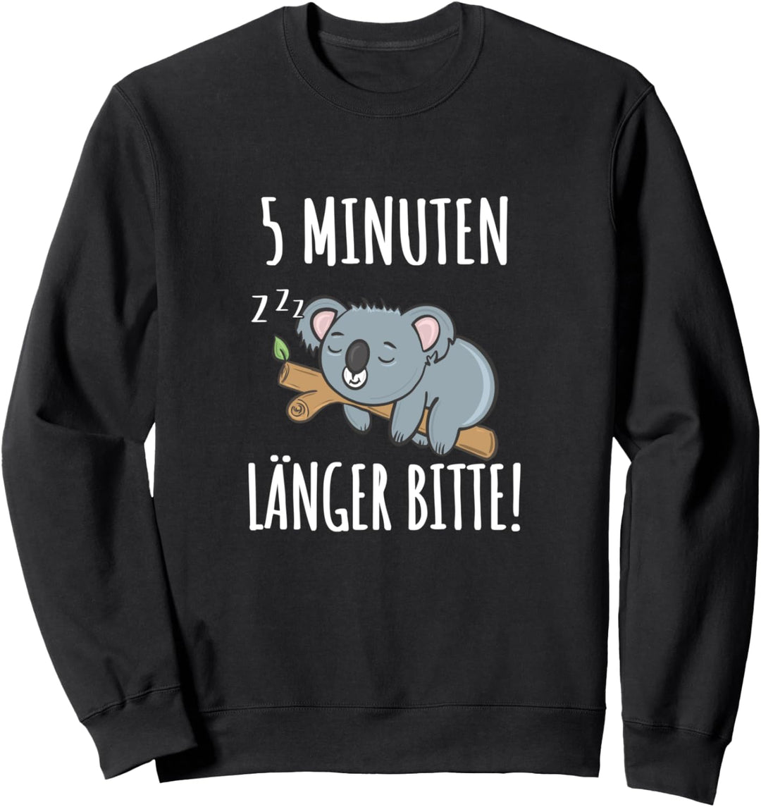 Schlafmütze Pyjama 5 Minuten Länger Koala Schlaf Sweatshirt