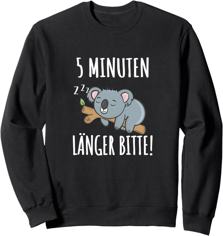 Schlafmütze Pyjama 5 Minuten Länger Koala Schlaf Sweatshirt