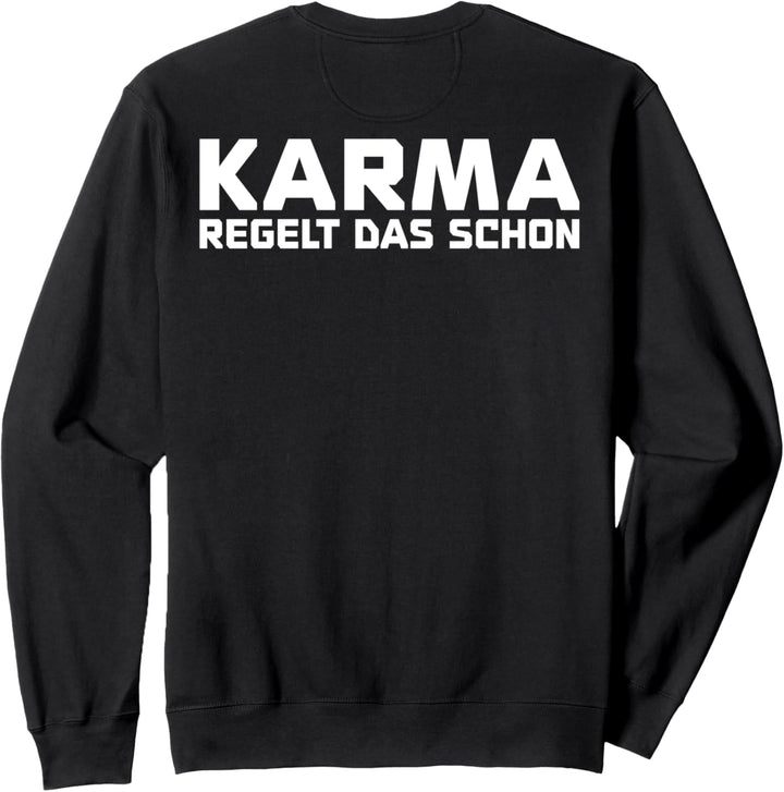Backprint Karma regelt das schon Schicksal Karma vergisst Sweatshirt