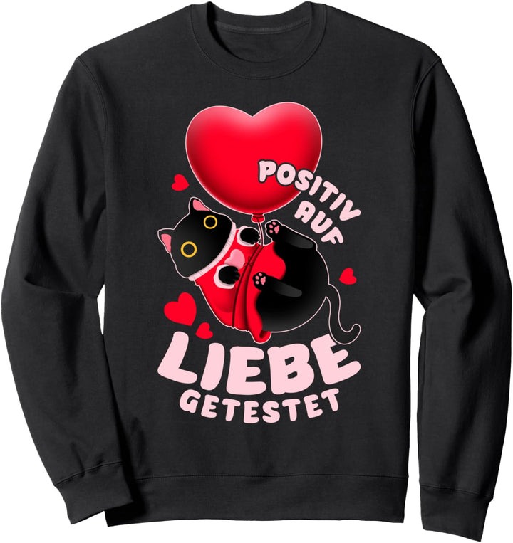 Valentinstag Spruch, schwarze Katze mit Herzluftballon Sweatshirt
