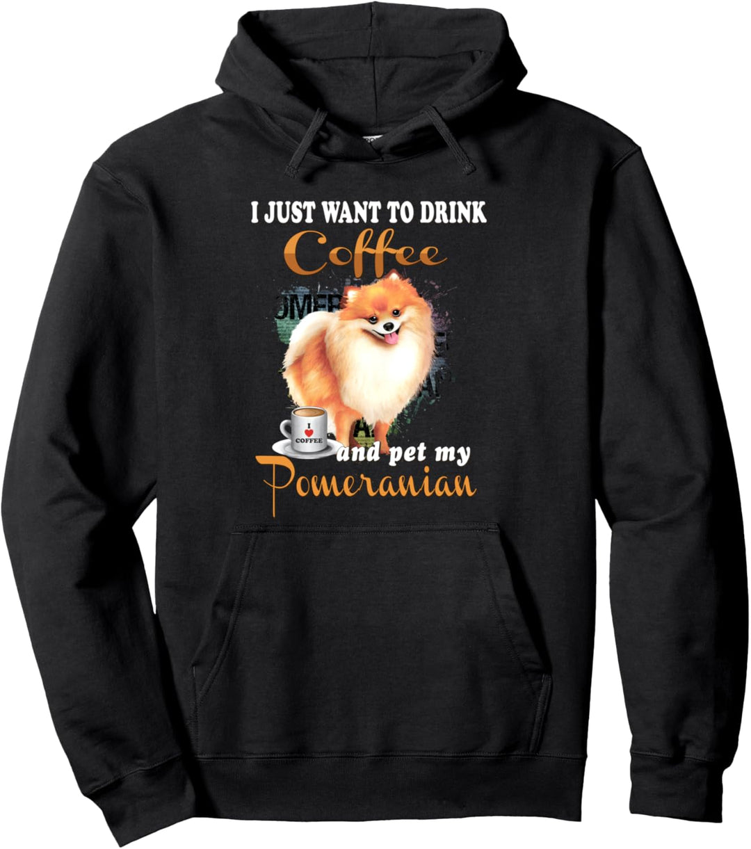 I Just Want to Drink Coffee Pet My Pomeranian Dog Women's Pullover Hoodie