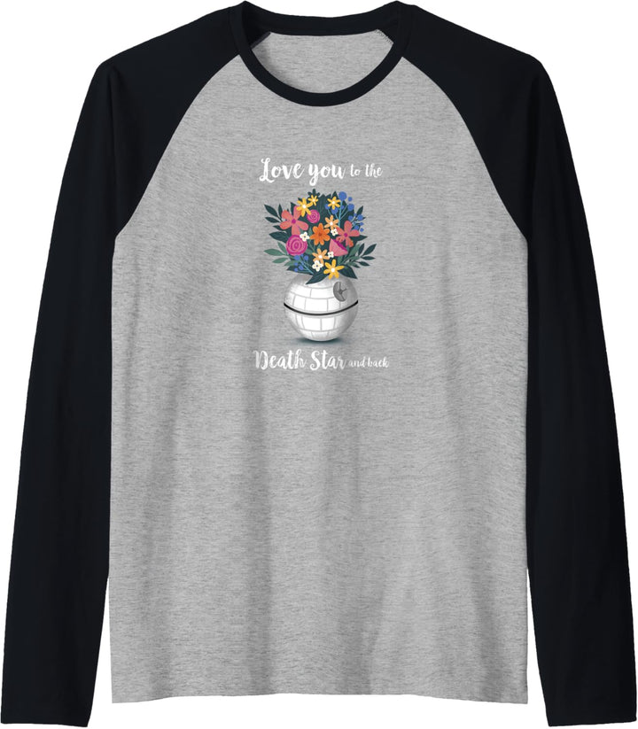 Star Wars Love You To The Death Star And Back Raglan