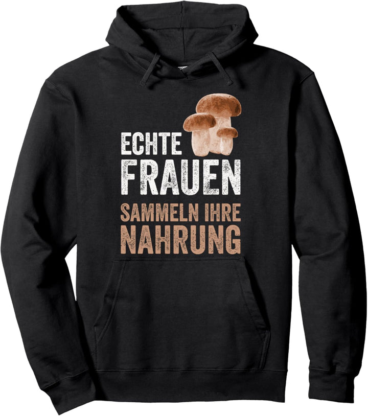 Pilze Pilzsammlerin Pilz Sammeln Frauen Geschenk Pullover Hoodie