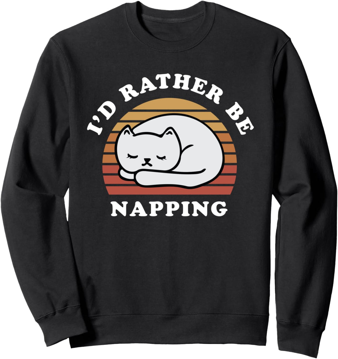 I'd Rather Be Napping Sweatshirt