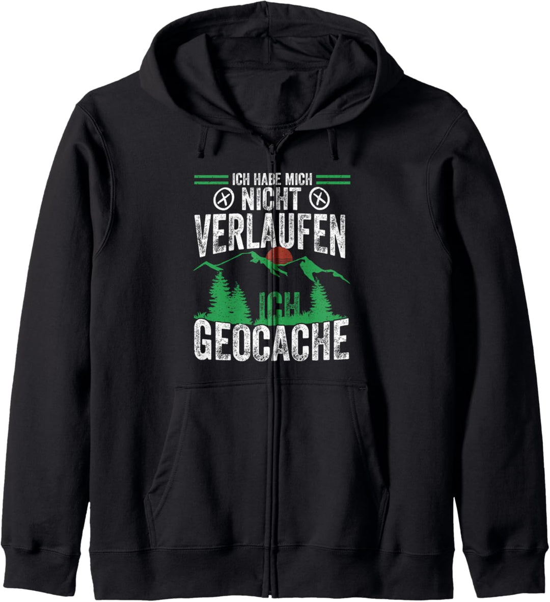 Hab mich nicht verlaufen.. Ich Geocache Geocaching Spruch Kapuzenjacke