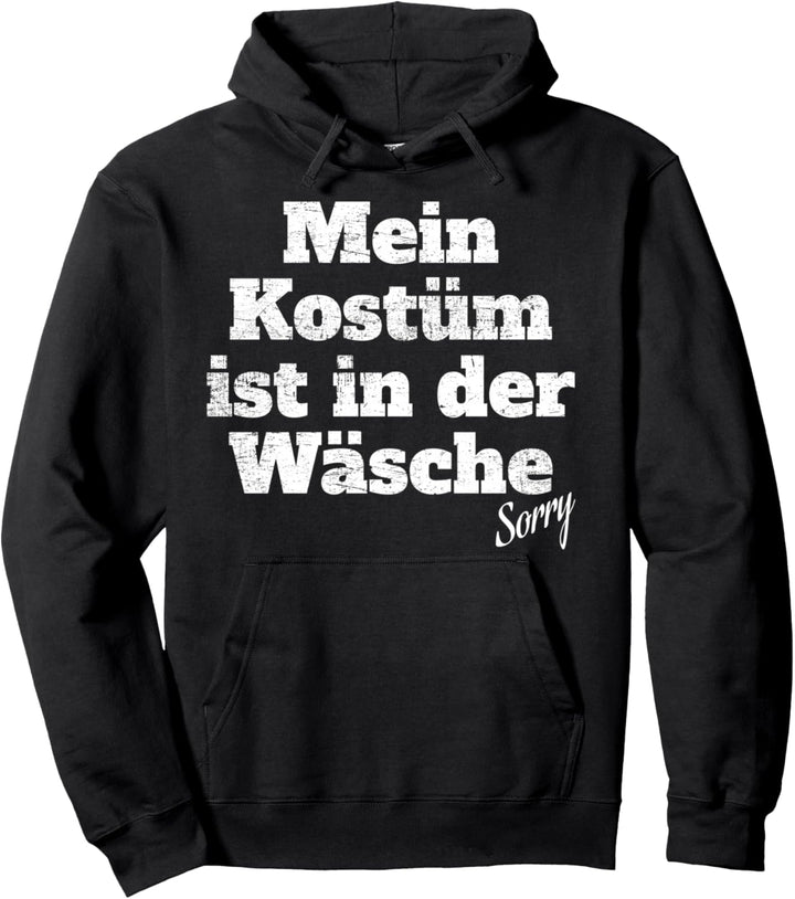 Kostüm Ist In Der Wäsche Karneval Motto Für Kölner Jecken Pullover Hoodie