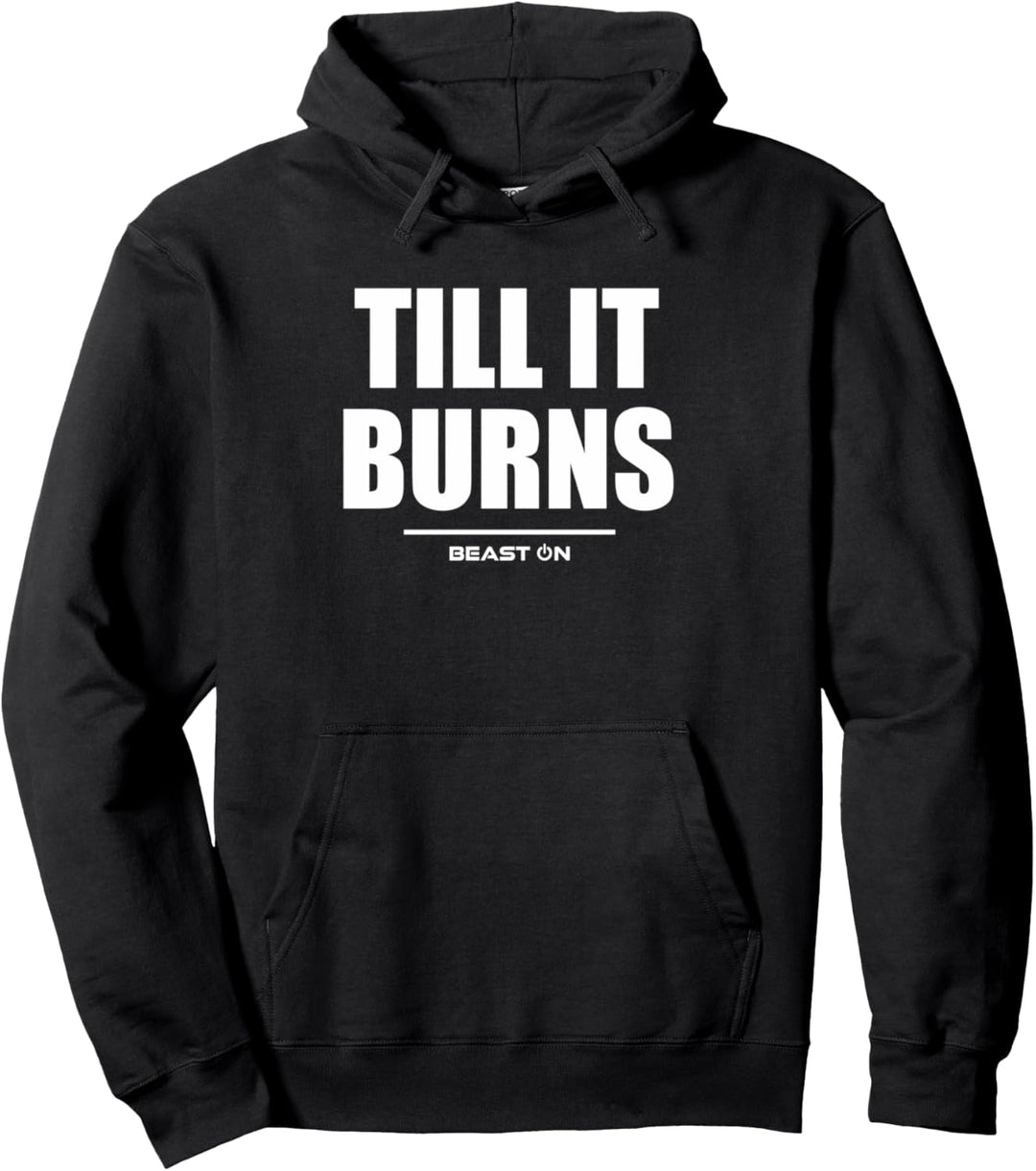 Till it Burns Bodybuilding Gains Gym Fitness Training Pullover Hoodie
