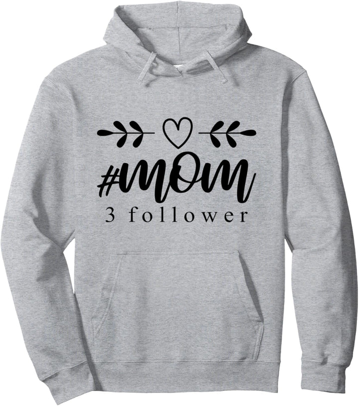 Mutter Drillinge Mama 3 Kinder lustig #Mom 3 Follower Pullover Hoodie