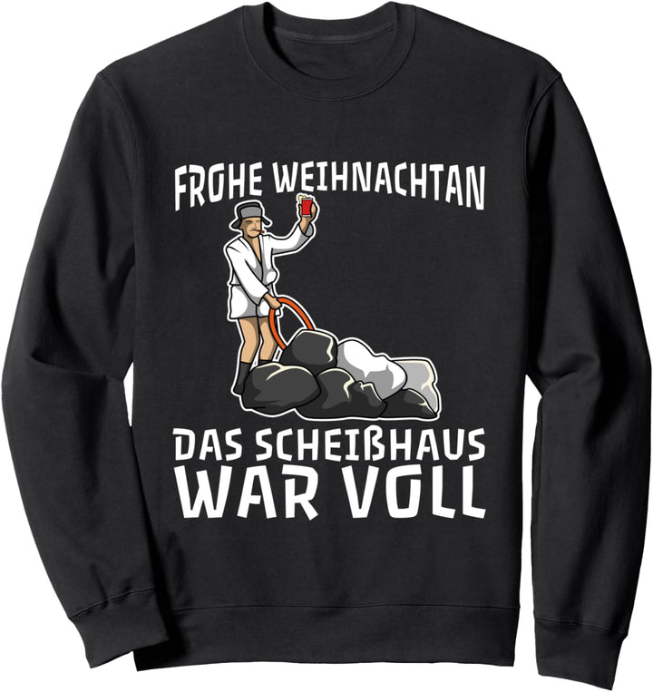 Frohe Weihnachten das Scheisshaus war voll Sweatshirt