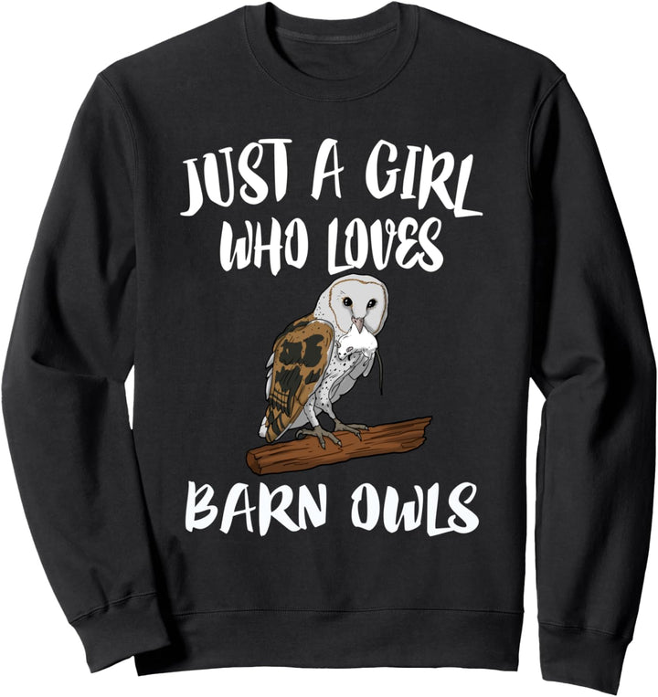 Just A Girl Who Loves Barn Owls Birds Biding Sweatshirt