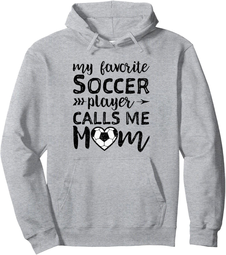 My Favorite Soccer Player Calls me Mom - Muttertag Pullover Hoodie