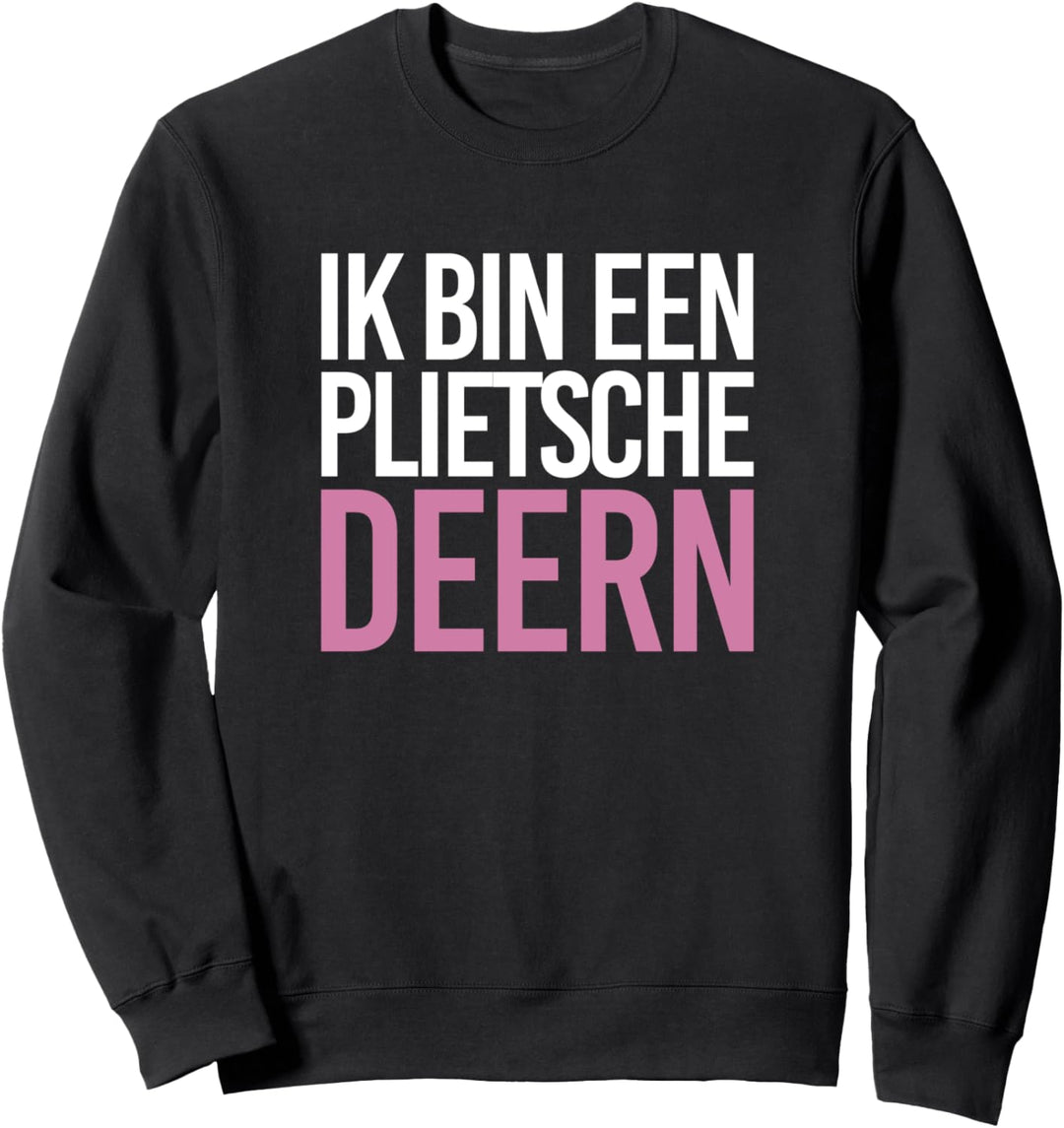 Plietsche Deern Norddeutschland Norddeutsch Sweatshirt