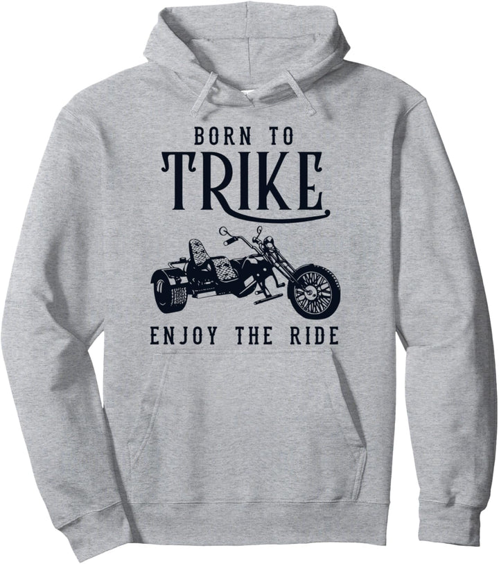 Born to Trike Dreirad Motorrad Threewheeler Trikebike Trike Pullover Hoodie