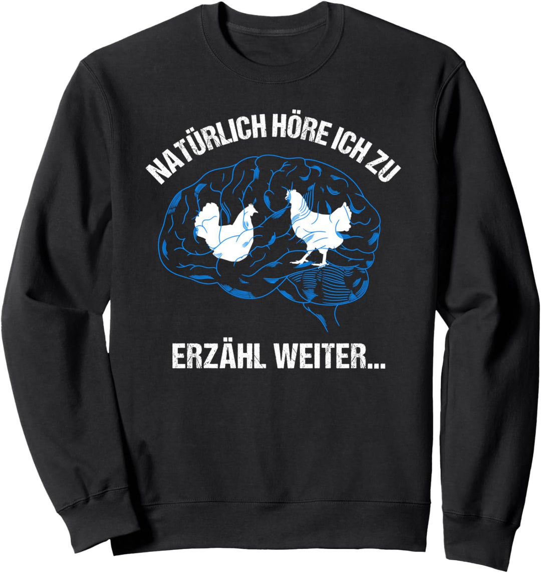 Lustiger Hühner Spruch Landwirt Hühnerbauer Sweatshirt