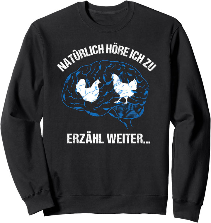 Lustiger Hühner Spruch Landwirt Hühnerbauer Sweatshirt