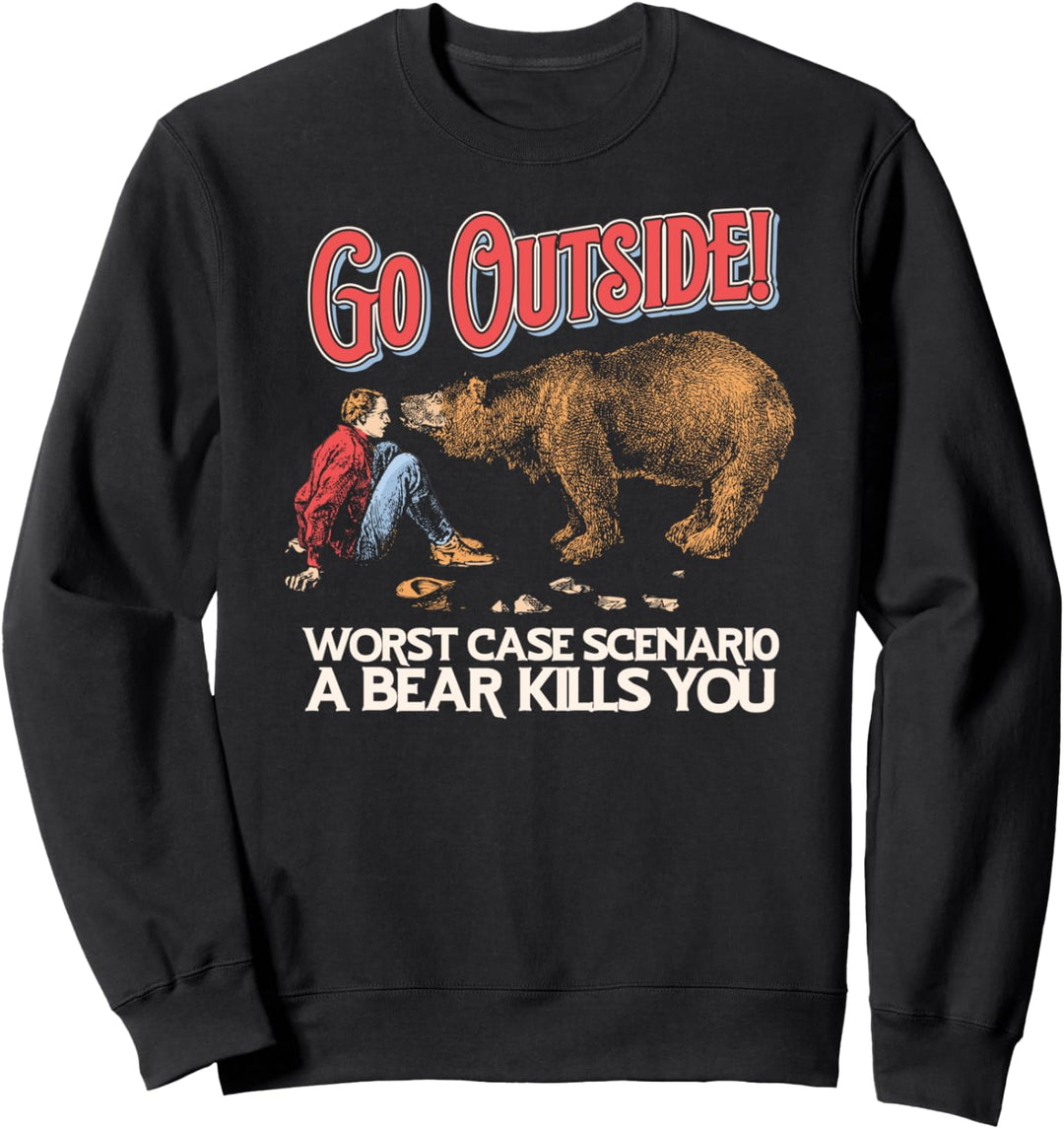 Go Outside! Funny Worst Case Scenario Bear Kills You Retro Sweatshirt