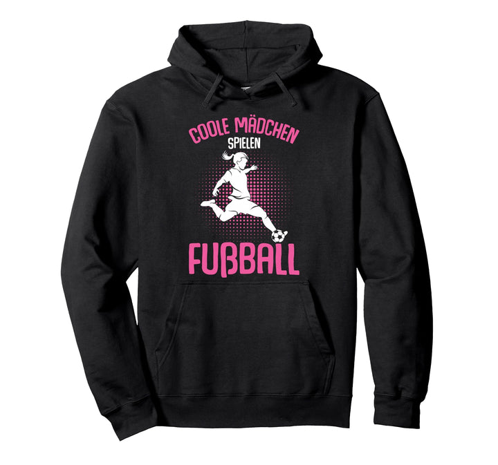 Coole Mädchen spielen Fussball Fussballerin Pullover Hoodie