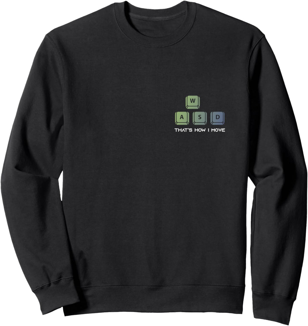WASD So bewege ich mich lustiger Keyboard-Gaming-Gamer Sweatshirt