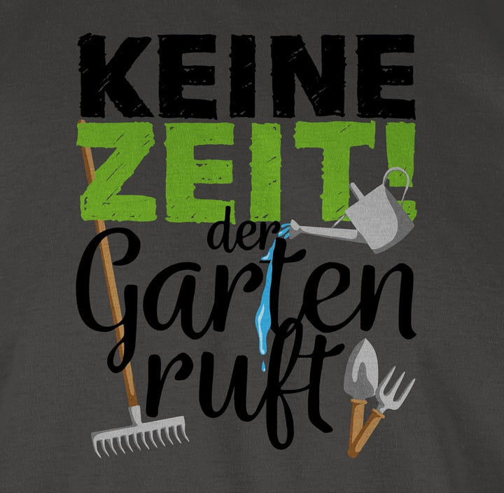 Shirtracer - T-Shirt Herren - Hobby Outfit - Keine Zeit der Garten Ruft - Gartengeräte M 2 Dunkelgra