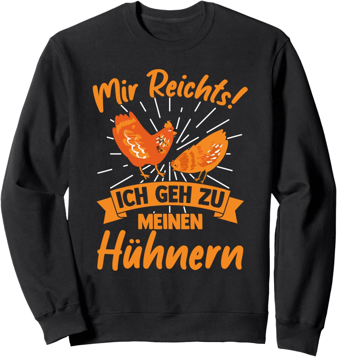 Hennen Bauernhof Hühnerliebe Huhn & Stall Meine Hühner Sweatshirt