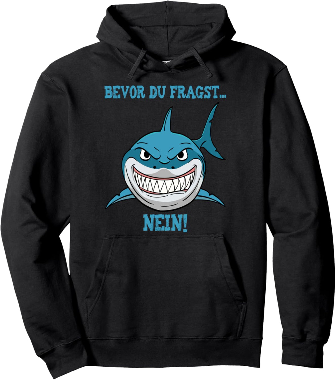 Bevor du Fragst NEIN lustiges HAI Shark Design Geschenk Pullover Hoodie