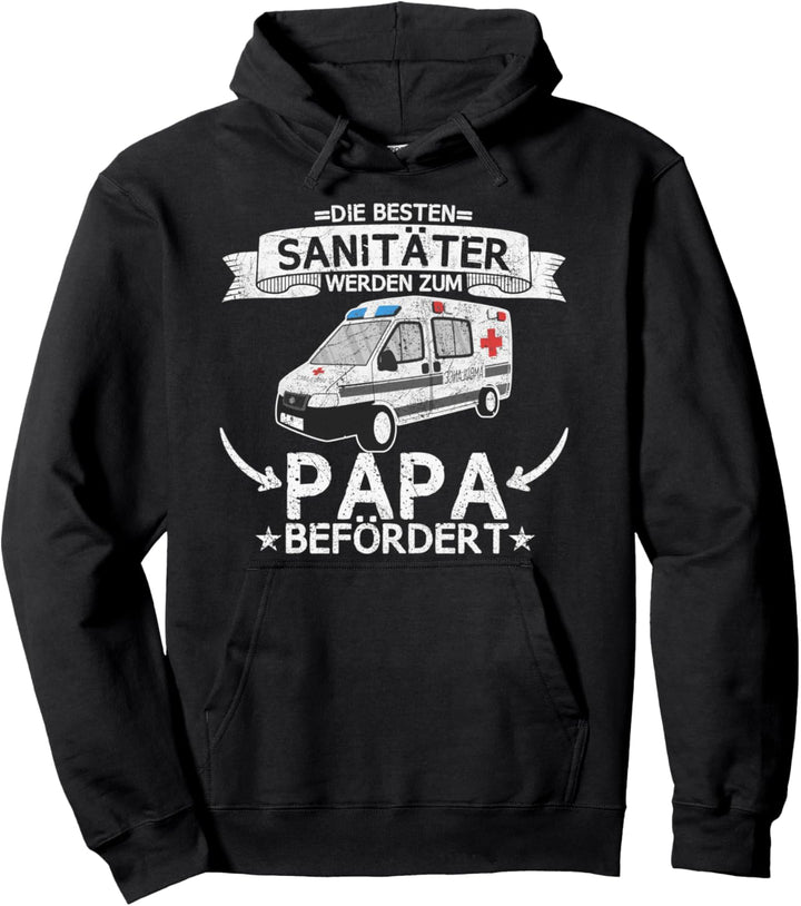 Sanitäter Rettungssanitäter Spruch Papa Vater Geschenkidee Pullover Hoodie