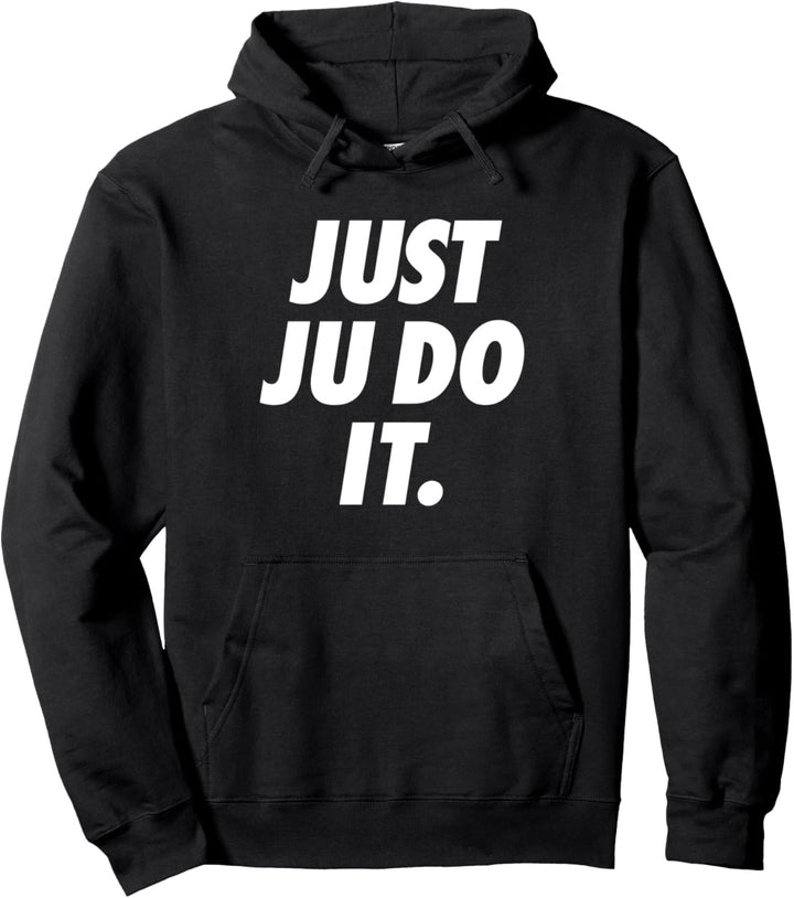 JUST JU DO IT. Pullover Hoodie