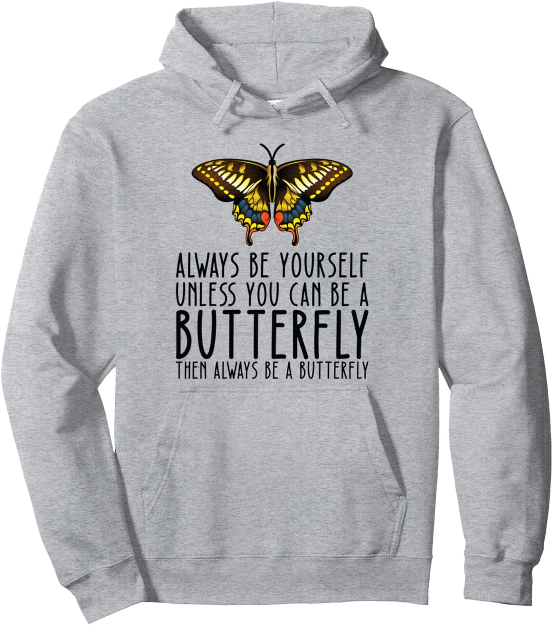 Sei immer du selbst und sei ein Schmetterling Pullover Hoodie