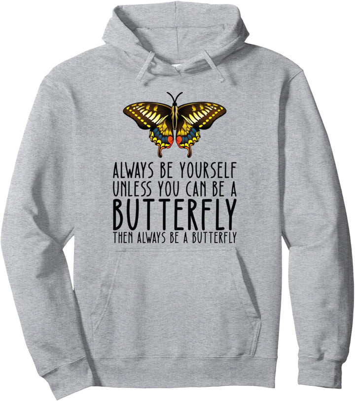 Sei immer du selbst und sei ein Schmetterling Pullover Hoodie